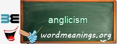 WordMeaning blackboard for anglicism